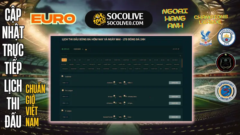 Xem lịch thi đấu bóng đá trực tiếp trên Socolive mỗi ngày