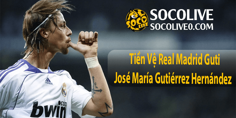 Tiền Vệ Real Madrid Guti Với Tài Năng Thiên Bẩm